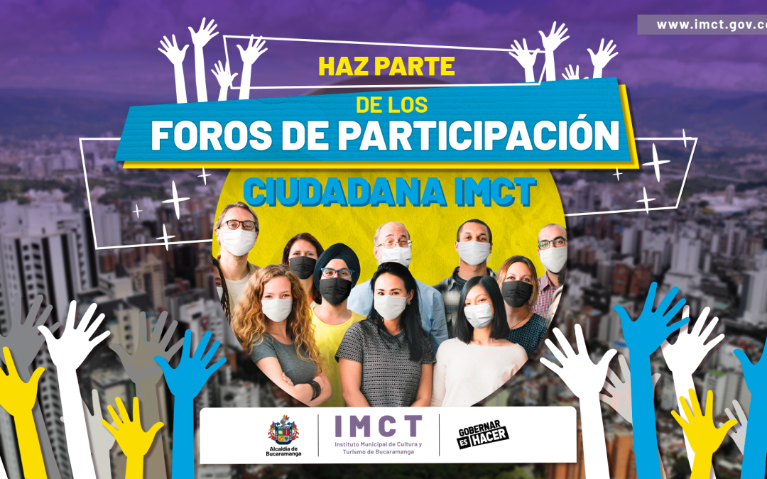 Haz parte de los foros de participación ciudadana imct
