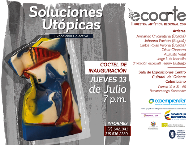 ‘Soluciones Utópicas’ III muestra artística regional Eco-Arte 2017