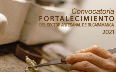 Abierta Convocatoria ‘Fortalecimiento del sector artesanal de Bucaramanga’ 2021