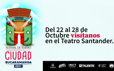 ¡Llega el Festival de Teatro Ciudad Bucaramanga 2021!