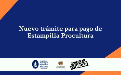 Nuevo trámite para pago de Estampilla Procultura