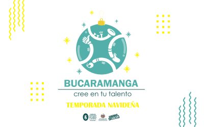 Abierta Convocatoria ‘Bucaramanga cree en tu talento’ – Temporada navideña