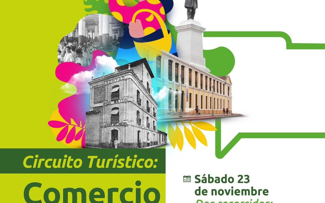 ¡Circuito Turístico: Comercio y cultura!