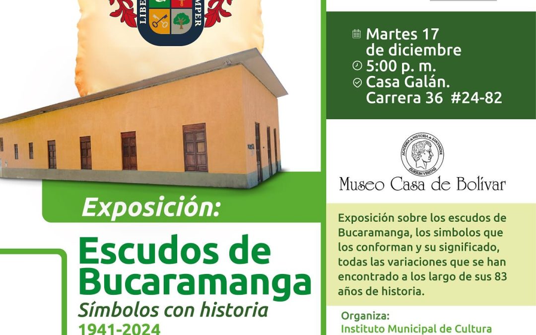 ¡Exposición: Escudos de Bucaramanga!