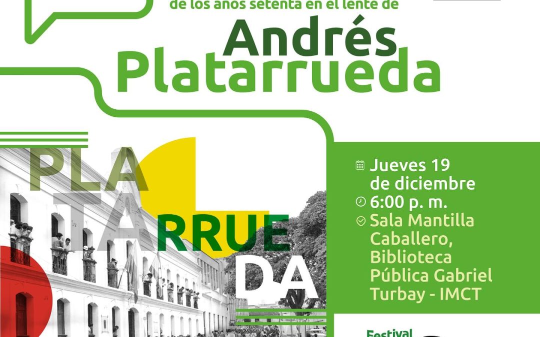 La ciudad bonita en los años setenta en el lente de Andrés Platarrueda