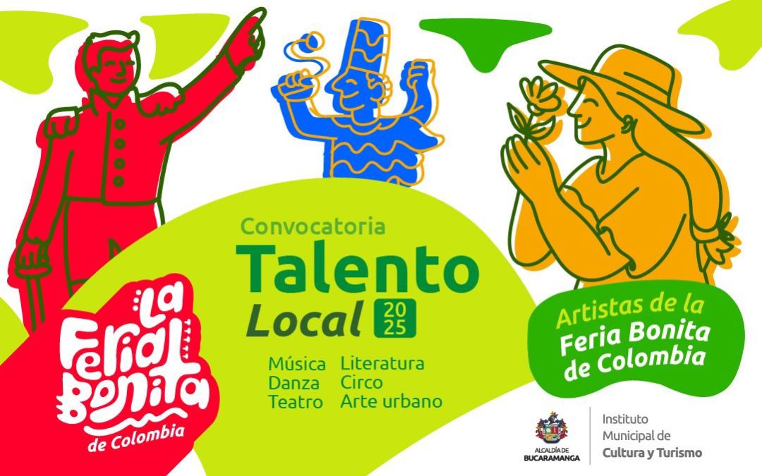 Bucaramanga vibra con su arte: “Talento Local 2025” busca a los protagonistas de la Feria Bonita